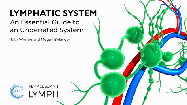 2022 Abmp Ce Summit Courseâ€”lymphatic System An Essential Guide To An